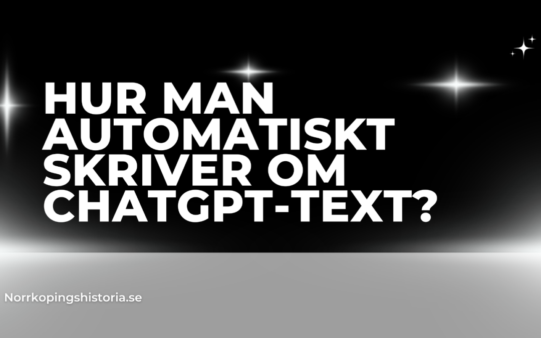 Hur man automatiskt skriver om ChatGPT-text?